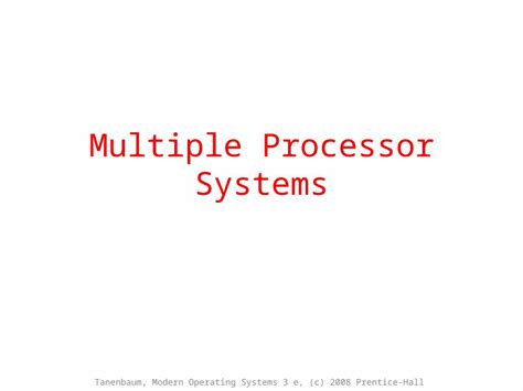 (PPT) Multiple Processor Systems Tanenbaum, Modern Operating Systems 3 ...