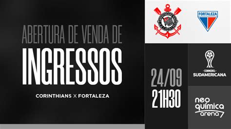 Ingressos Corinthians X Fortaleza 24 9 CONMEBOL Sudamericana 2024