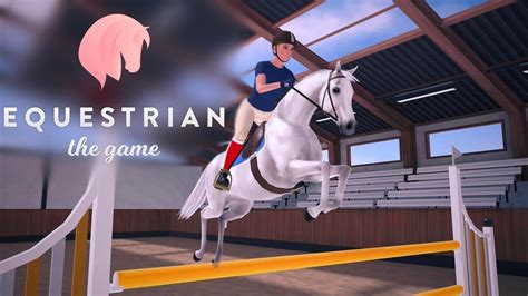 Equestrian The Game YouTube