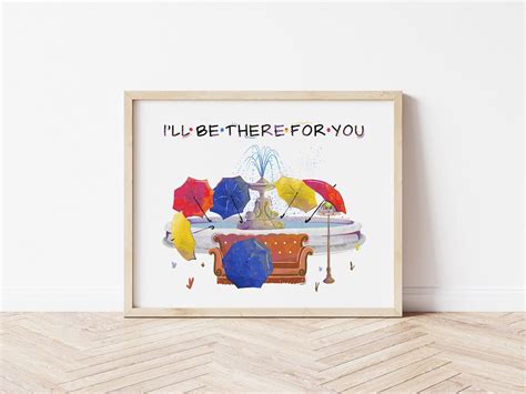 I'll Be There for You Friends Tv Friends Tv Show - Etsy