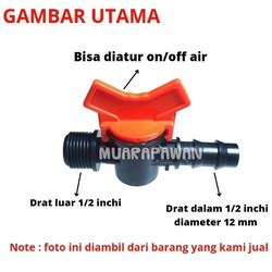 Jual Drip Tape Valve Check Kran Connector Drat Luar Ke Selang