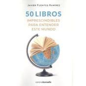 50 Libros Imprescindibles Para Entender Este Mundo Con Ofertas En