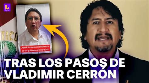 Hay formas de saber dónde está el prófugo Vladimir Cerrón YouTube