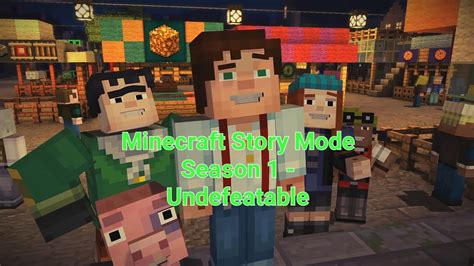 Minecraft Story Mode 1 Undefeatable Youtube