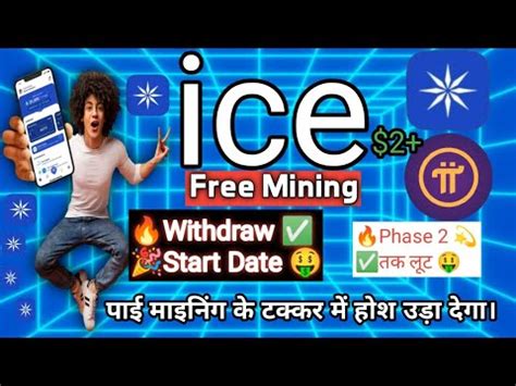 Ice Coin Withdraw Start Date Phase Ice Mining New Update Ice Network