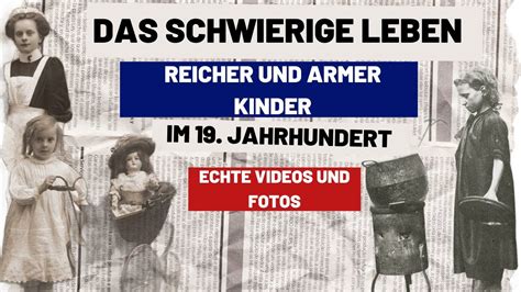 Das Schwierige Leben Reicher Und Armer Kinder Im Jahrhundert