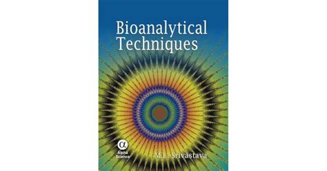 Bioanalytical Techniques By Ml Srivastava