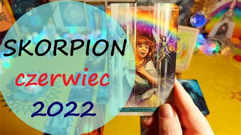 Tarot Skorpion Czerwiec Przebudzenie Do Swojej Mocy