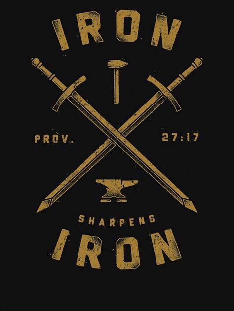 Iron Sharpens Iron Essential T Shirt For Sale By Artforsoul