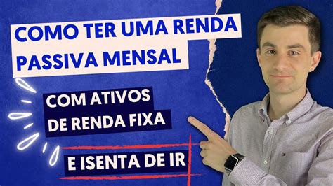 Renda Passiva Todos Os Meses Renda Fixa Isenta Poss Vel Youtube