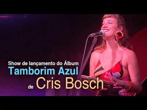 Cris Bosch Show autoral álbum Tamborim Azul YouTube