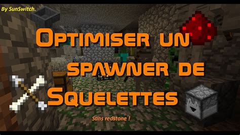 Tuto Optimisation de spawner à Squelette et à Zombie Minecraft