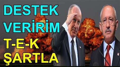 Muharrem İnce Kılıcdaroğluna Destek şartını Açıkladı Youtube