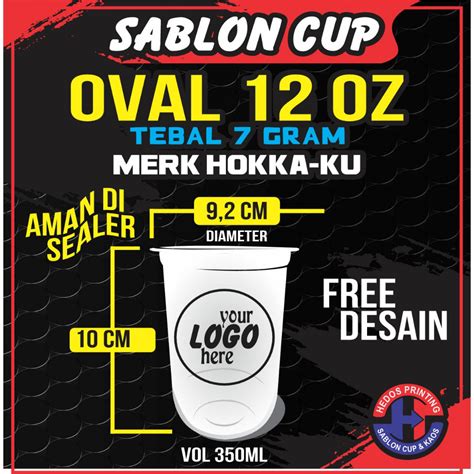 Jual Cup Sablon Oval 12 Oz 7Gram Desain Custom Merk Hokaku Shopee