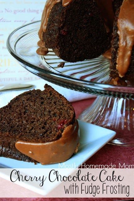 Cherry Chocolate Cake With Fudge Frosting Mostly Homemade Mom