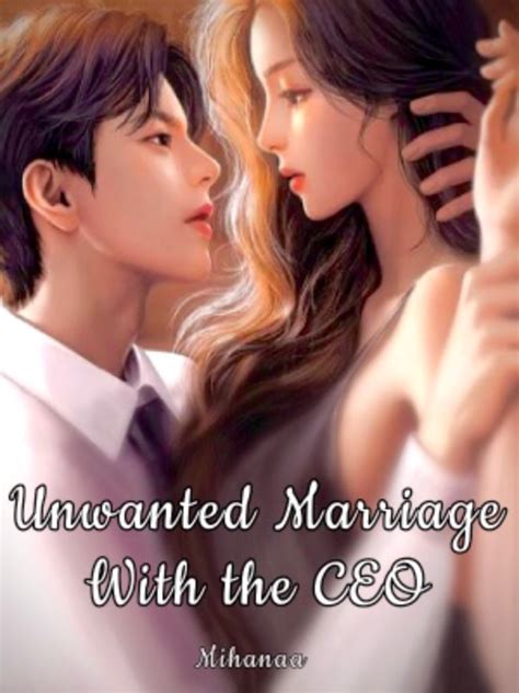 Read Unwanted Marriage With The Ceo Mihanaa Webnovel