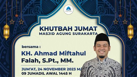 Live Khutbah Jumat Masjid Agung Surakarta Kh Ahmad Miftahul