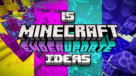 15 Ideas For A Minecraft End Update Youtube