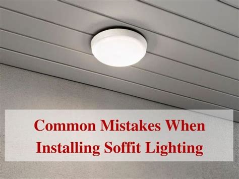 4 Common Mistakes When Installing Soffit Lighting 247 Home Security