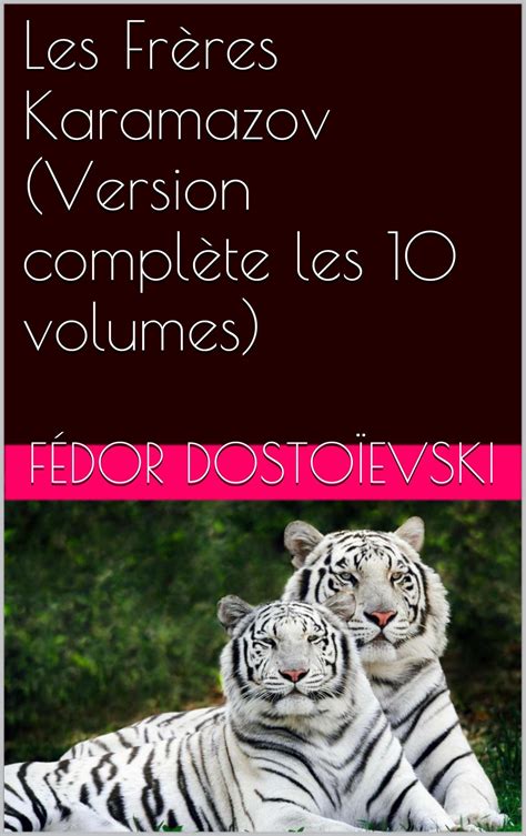 Les Fr Res Karamazov Version Compl Te Les Volumes Ebook By F Dor