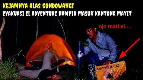 CAMPING HOROR HUTAN GONDOWANGI Part II YouTube