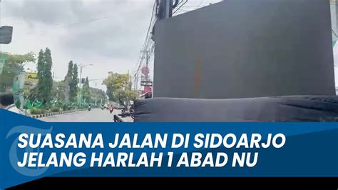 Suasana Jalan Sidoarjo Jelang Puncak Harlah Abad Nu Giant Screen