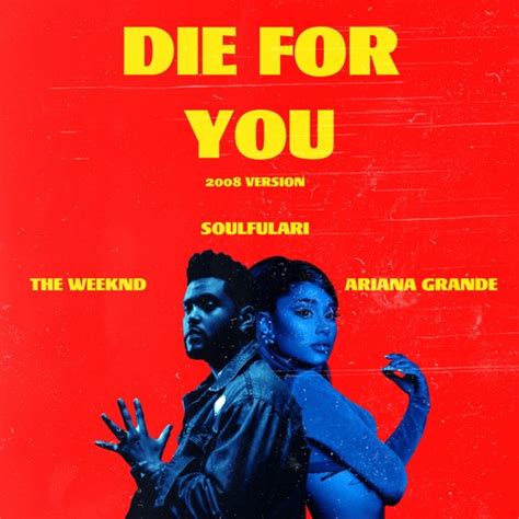 Listen to playlists featuring The Weeknd & Ariana Grande - Die For You ...