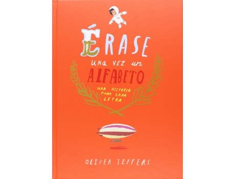 Livro Erase Una Vez Un Alfabeto Una Historia Para Cada Letra De Oliver