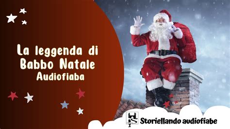 La Leggenda Di Babbo Natale Audiofiaba Di Natale YouTube