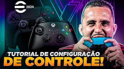 EFOOTBALL 2024 TUTORIAL COMPLETO DE CONFIGURAÇÃO DE CONTROLE