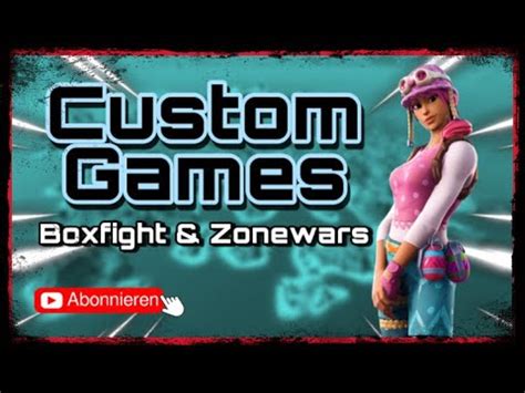 CUSTOM GAMES Abozocken Boxfight Zonewars Fortnite Battle Royale