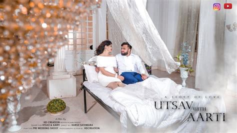 Best Prewedding Shoot 2019 Utsav Aarti Pixocity Youtube