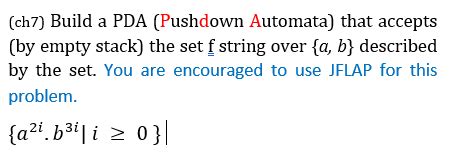 Solved Ch7 Build A PDA Pushdown Automata That Accepts Chegg