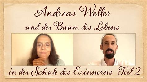 TEIL 2 Andreas Weller und der Baum des Lebens Steuerung für