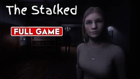 The Stalked Horror Game Full Gameplay Walkthrough PC No