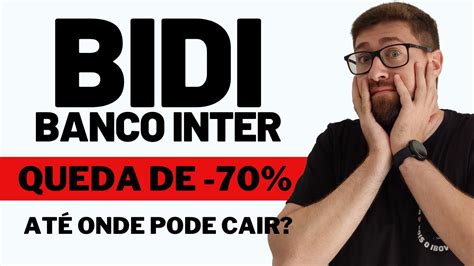 Banco Inter N O Para De Cair Bidi E Bidi Youtube