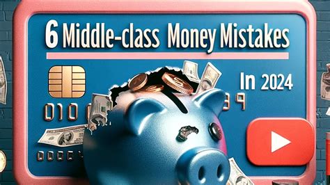 Revealed 6 Biggest Money Fails For Middle Class In 2024 Don T Fall