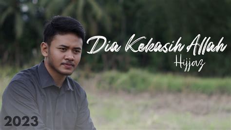 Dia Kekasih Allah Hijjaz By Saiful Rizal Cover Song 2023 Youtube