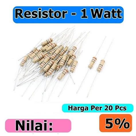 Jual X20 Resistor 1 Watt Carbon Film Toleransi 5 1W Nilai R Ohm Kilo