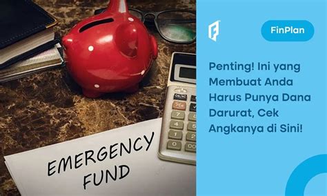 Pengertian Dana Darurat Manfaat Dan Cara Menyiapkannya Penting