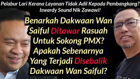 Benarkah Wan Saiful Ditawar Rasuah Untuk Sokong Pmx Pelabur Lari