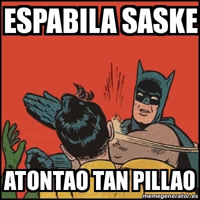 Meme Batman Slaps Robin Espabila Saske Atontao Tan Pillao 31522227