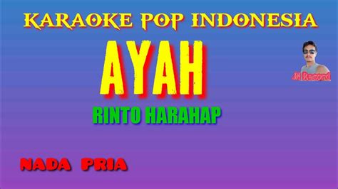 AYAH KARAOKE POP INDONESIA RINTO HARAHAP Nada Pria YouTube