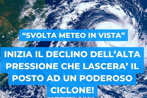 Meteo Febbraio Inizia Il Declino Dell Anticiclone Subtropicale