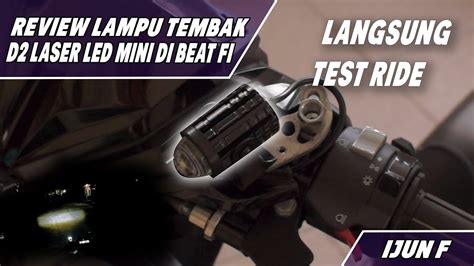 Review Lampu Tembak Led D Laser Mini Di Beat Fi Cara Pasang Lampu