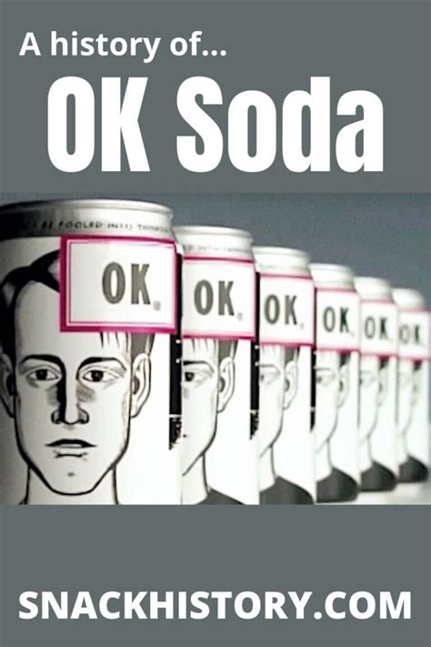 OK Soda (History, Marketing & Commercials) - Snack History