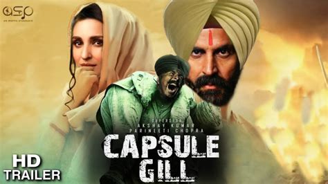 Capsule Gill Official Trailer Hard Scene Shoot Akshay Kumar