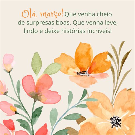 Depois De Março Vem O Quê - 50 frases de bem-vindo, março, para fechar verão e acolher o novo