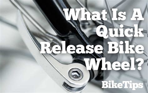 What Is A Quick Release Bike Wheel, And How Do You Use One?