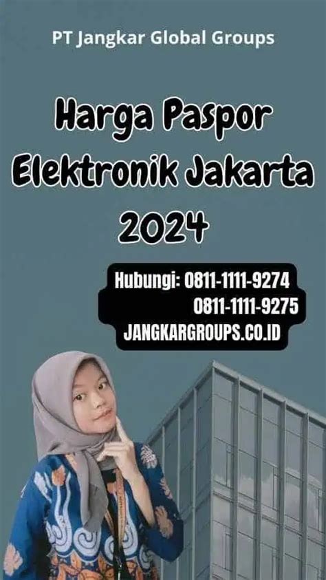 Harga Paspor Elektronik Jakarta 2024 Jangkar Global Groups